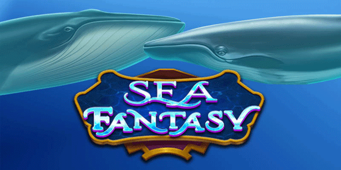 Metode Efektif Raih Fitur Unggulan di Slot Sea Fantasy